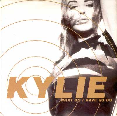 KYLIE MINOGUE WHAT DO I HAVE TO DO? SINGLE