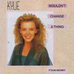 WOULDN'T CHANGE A THING. JULY 1989